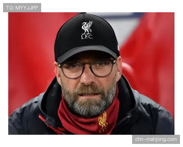 利物浦主帅克洛普打造铁血红军品牌带动商业收入增长